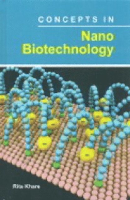 Rita Khare - Concepts In Nano Biotechnology, E-bok