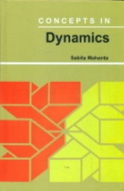 Sabita Mahanta - Concepts In Dynamics, E-bok