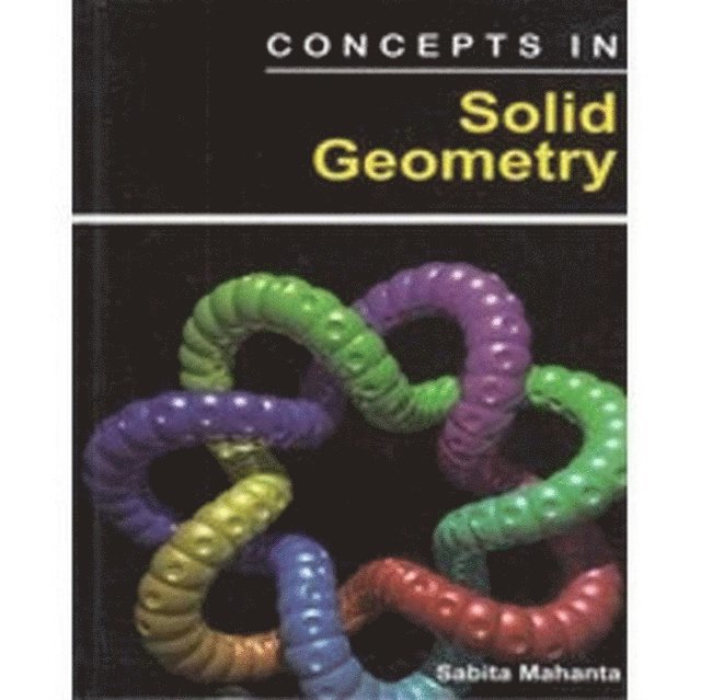 Sabita Mahanta - Concepts In Solid Geometry, E-bok