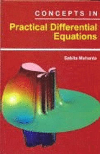 Sabita Mahanta - Concepts in Practical Differential Equations, E-bok