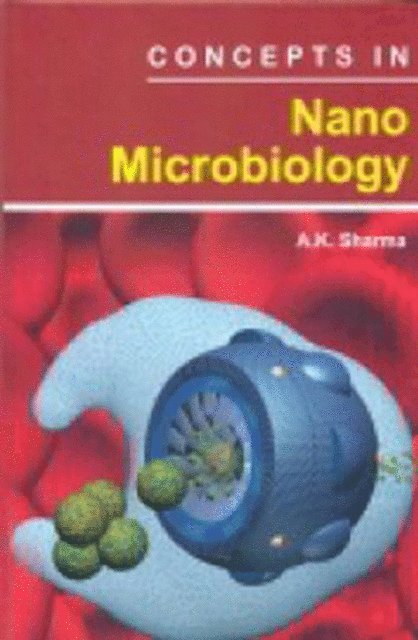 A. K. Sharma - Concepts In Nano Microbiology, E-bok