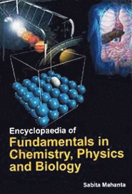 Sabita Mahanta - Encyclopaedia of Fundamentals in Chemistry, Physics and Biology: Fundamentals Of Chemistry, E-bok