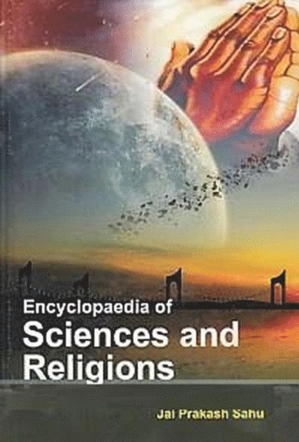 Jai Prakash Sahu - Encyclopaedia of Sciences and Religions, E-bok