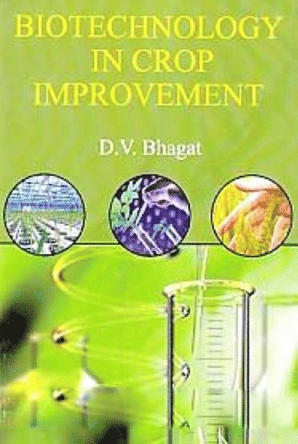 D. V. Bhagat - Biotechnology in Crop Improvement, E-bok