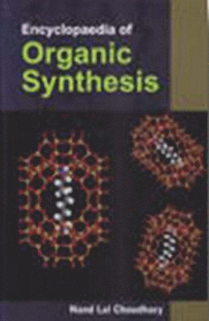 Dr. Nand Lal Choudhary - Encyclopaedia Of Organic Synthesis, E-bok