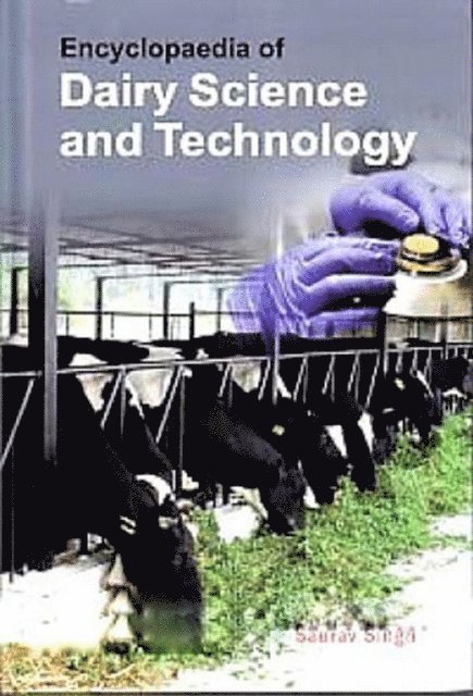 Saurav Singh - Encyclopaedia of Dairy Science and Technology, E-bok