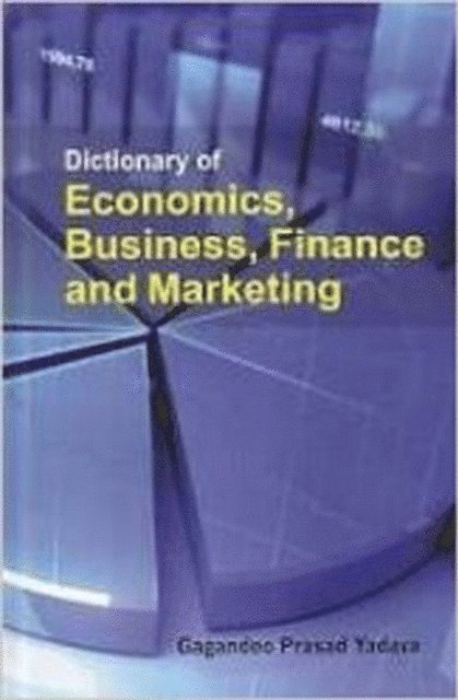 Gagandeo Prasad Yadava - Dictionary of Economics, Business, Finance and Marketing, E-bok. Tillgänglighet: Lägg i varukorg