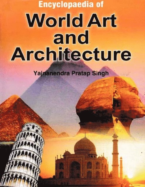 Yajnanendra Pratap Singh - Encyclopaedia Of World Art And Architecture, E-bok