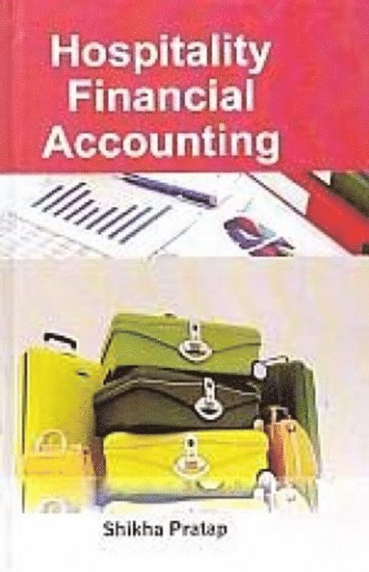 Shikha Pratap - Hospitality Financial Accounting, E-bok