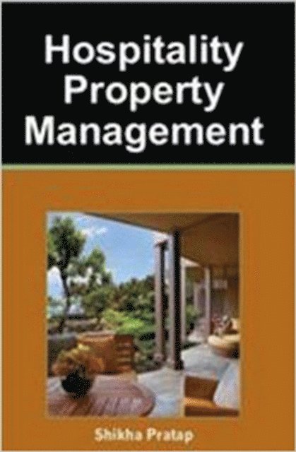 Shikha Pratap - Hospitality Property Management, E-bok