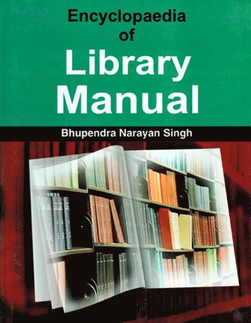 Bhupendra Narayan Singh - Encyclopaedia of Library Manual, E-bok