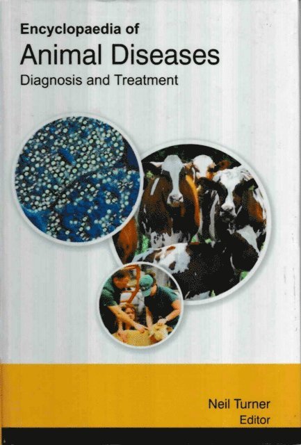 Neil Turner - Encyclopaedia of Animal Diseases Diagnosis and Treatment Volume-2 (Animal Diseases: Control And Treatment), E-bok