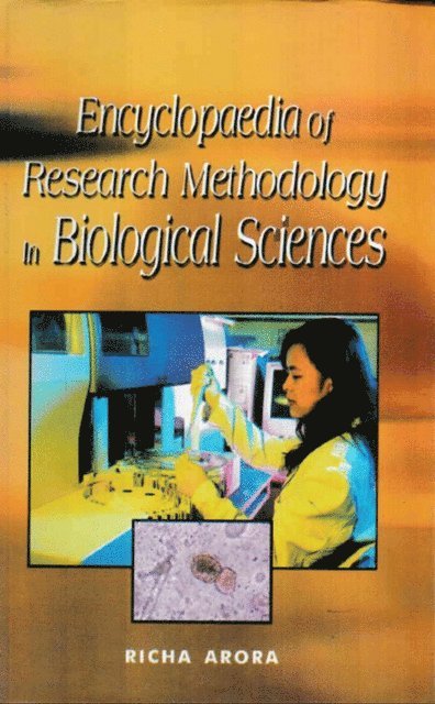 Richa Arora - Encyclopaedia of Research Methodology in Biological Sciences (Research Methodology), E-bok