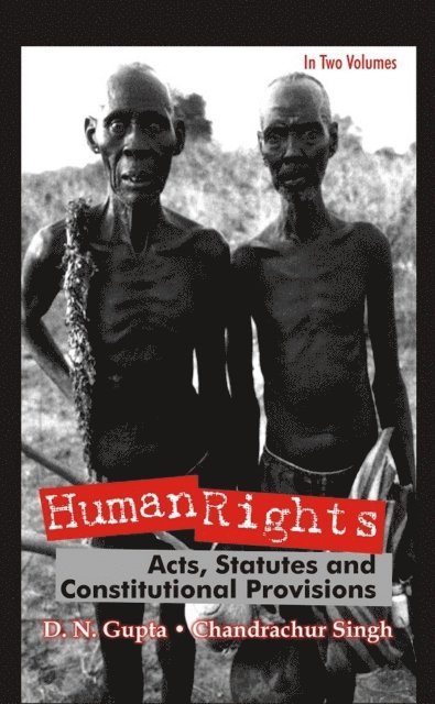 Chandrachur Singh, D. N. Gupta - Human Rights Acts, Statutes And Constitutional Provisions, E-bok