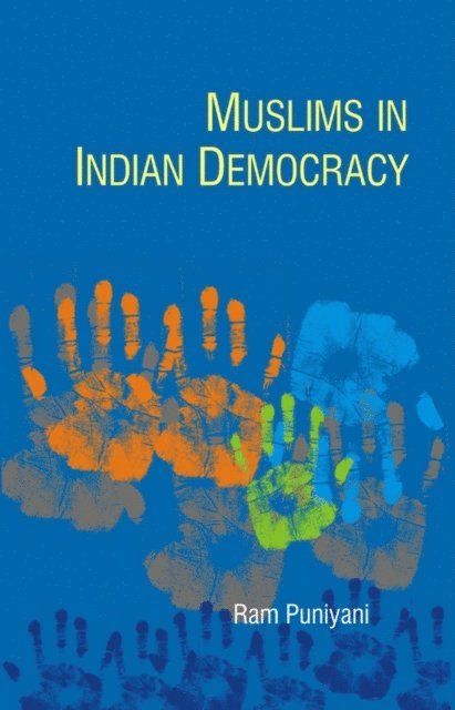 Ram Puniyani - Muslims in Indian Democracy, E-bok