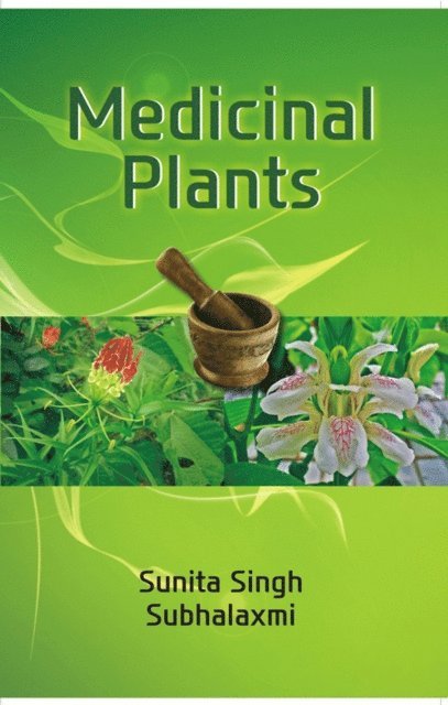 Dr. Subhalaxmi, Sunita Singh - Medicinal Plants, E-bok. Tillgänglighet: Lägg i varukorg