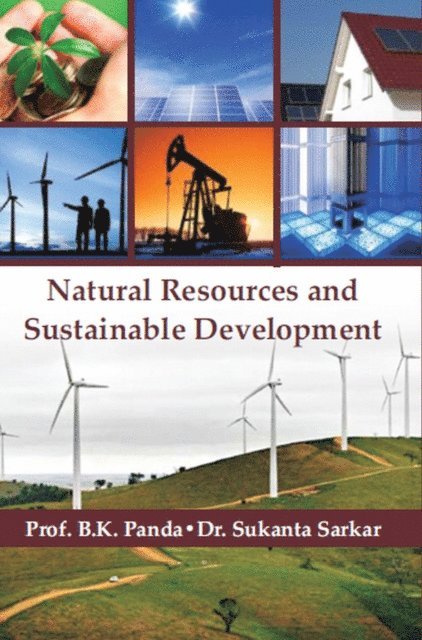 Sukanta Sarkar, B. K. Panda - Natural Resources And Sustainable Development, E-bok
