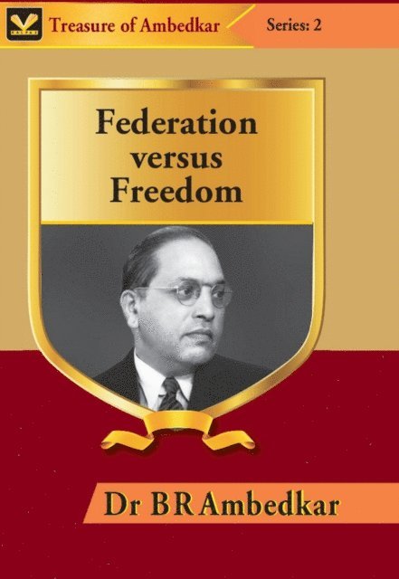 B. R. Ambedkar - Federation Versus Freedom, E-bok