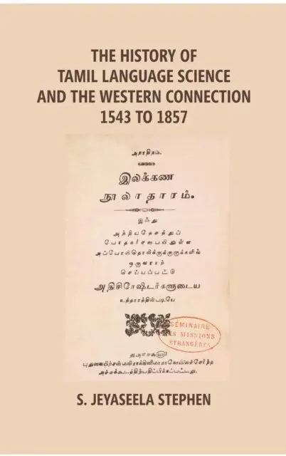 S. Jeyaseela Stephen - History Of Tamil Language Science And The Western Connection 1543-1875, E-bok. Tillgänglighet: Lägg i varukorg