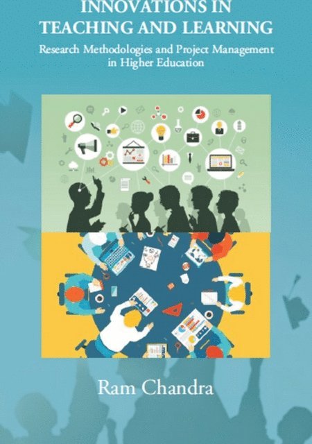 Ram Chandra - Innovations In Teaching And Learning (Research Methodologies And Project Management In Higher Education), E-bok
