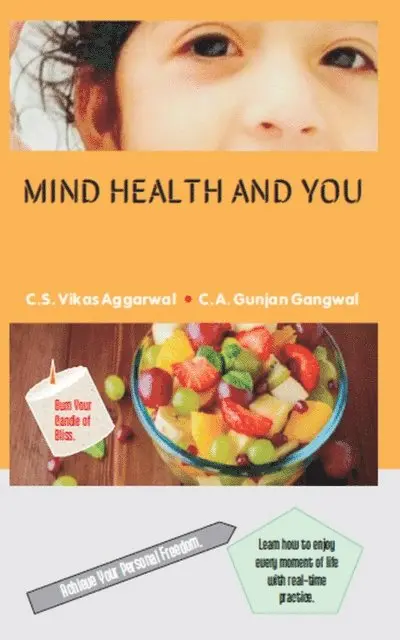 C. A. Gunjan Gangwal, C. S. Vikas Aggarwal - Mind Health And You, E-bok. Tillgänglighet: Lägg i varukorg