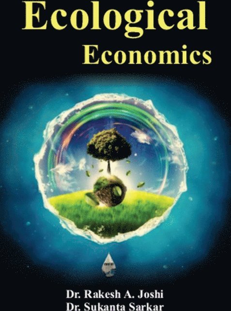 Dr Sukanta Sarkar, Rakesh A. Joshi - Ecological Economics, E-bok