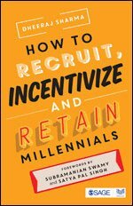 Dheeraj Sharma - How to Recruit, Incentivize and Retain Millennials, Häftad