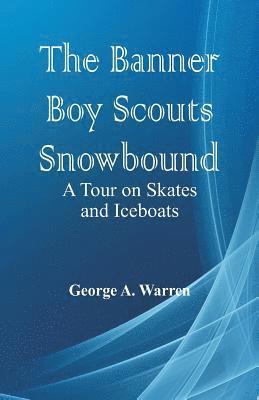 George A Warren - Banner Boy Scouts Snowbound, Häftad