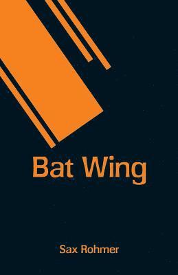 Sax Rohmer - Bat Wing, Häftad