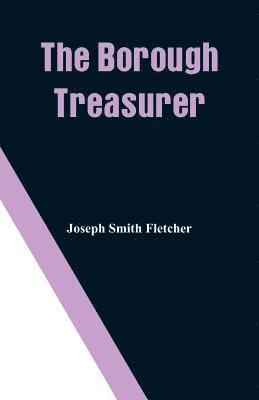 Joseph Smith Fletcher - Borough Treasurer, Häftad
