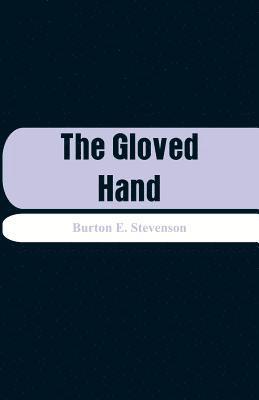 Burton E Stevenson - Gloved Hand, Häftad