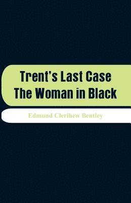 Edmund Clerihew Bentley - Trent's Last Case, Häftad