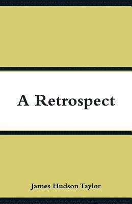James Hudson Taylor - Retrospect, Häftad