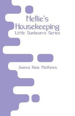 Joanna Hooe Mathews - Nellie's Housekeeping, Häftad