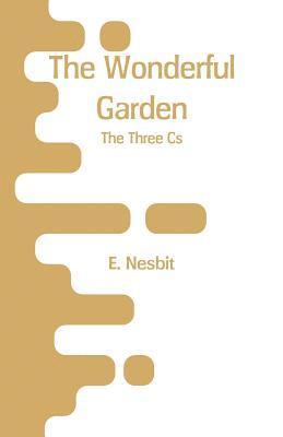 E Nesbit - Wonderful Garden, Häftad