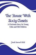 The House With Sixty Closets
