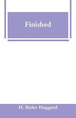 H Rider Haggard - Finished, Häftad