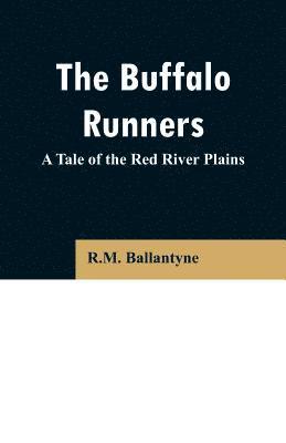 Robert Michael Ballantyne - Buffalo Runners, Häftad