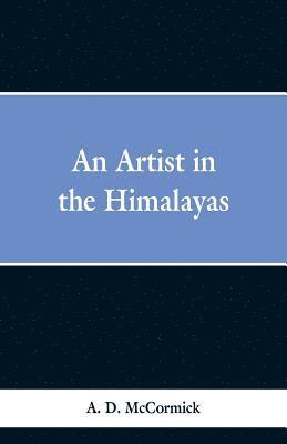 A D McCormick - Artist In The Himalayas, Häftad