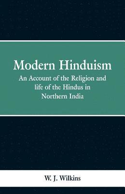 W J Wilkins - Modern Hinduism, Häftad. Tillgänglighet: Lägg i varukorg