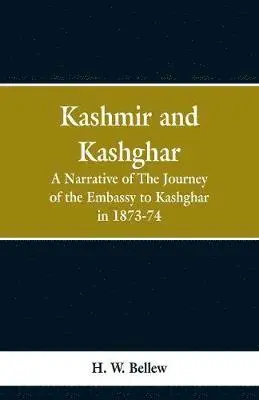 H W Bellew - Kashmir and Kashgar, Häftad. Tillgänglighet: Lägg i varukorg