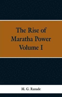 M G Ranade - Rise of Maratha Power, Häftad