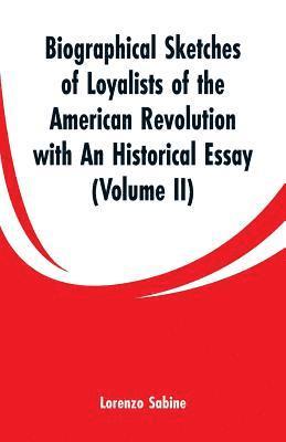 Lorenzo Sabine - Biographical Sketches of Loyalists of the American Revolution with An Historical Essay, Häftad. Tillgänglighet: Lägg i varukorg