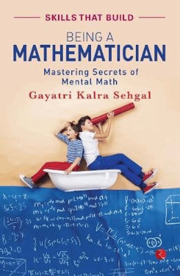 Gayatri Kalra Sehgal - Being A Mathematician, Häftad