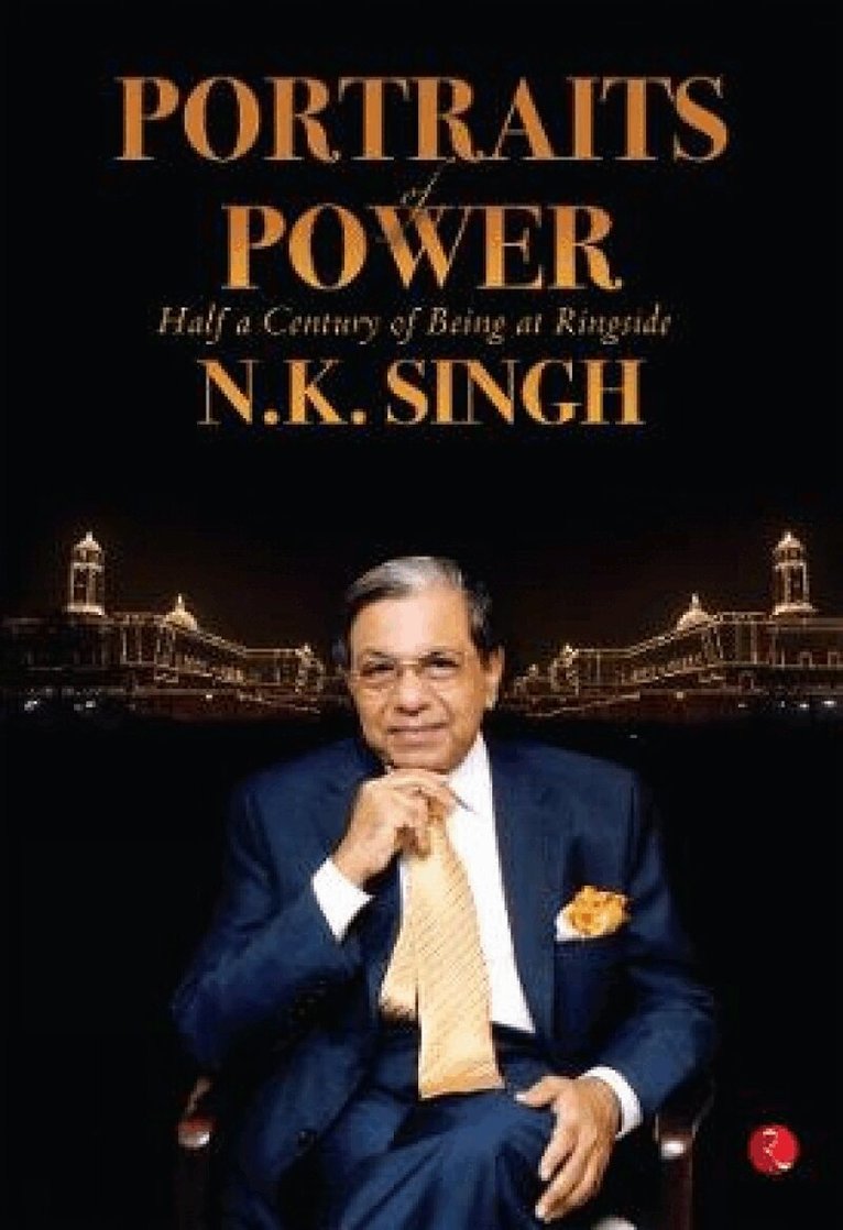 N.K. Singh - Portraits of Power, Inbunden