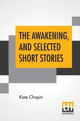Kate Chopin - Awakening, And Selected Short Stories, Häftad. Tillgänglighet: Lägg i varukorg