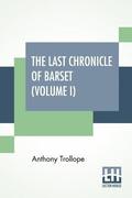 The Last Chronicle Of Barset (Volume I)