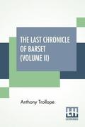 The Last Chronicle Of Barset (Volume II)