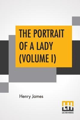 Henry James - Portrait Of A Lady (Volume I), Häftad