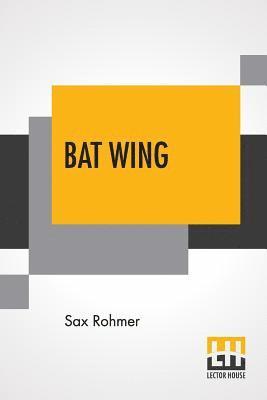 Sax Rohmer - Bat Wing, Häftad